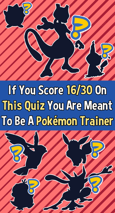 If You Score 16/30 On This Quiz You Are Meant To Be A Pokemon Trainer Pokémon As Humans, Pokemon Outfits Trainer, Pokemon Trivia, Pokemon Kids Craft, Pokemon Template, Fun Mobile Games, Cool Random Facts, What Pokemon Are You, Cute Pokemon Drawings