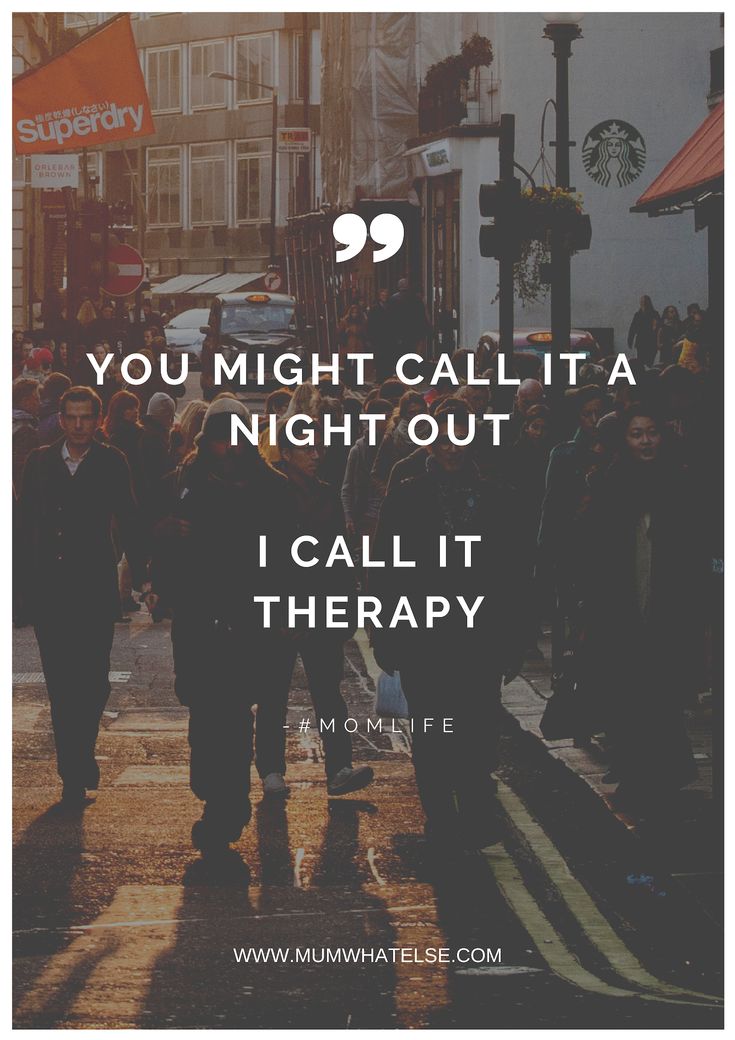 two people walking down the street with a quote above them that says you might call it a night out i call it therapy