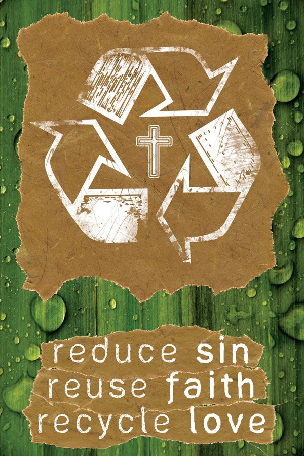 a green background with the words reduce sin, reuse faith and recycle love