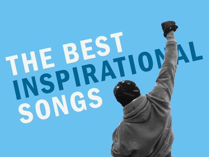 a man with his arms up in the air, and text reading the best inspirational songs