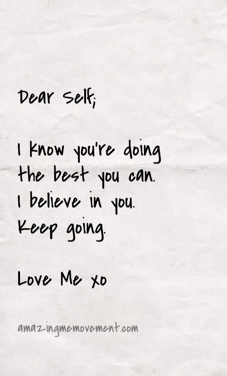 a piece of paper with the words dear self, i know you're doing