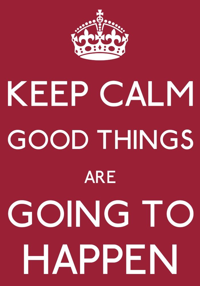 a red and white poster with the words keep calm good things are going to happen