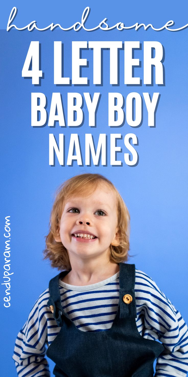 a little boy with suspenders and overalls in front of a blue background that says 4 letter baby boy names