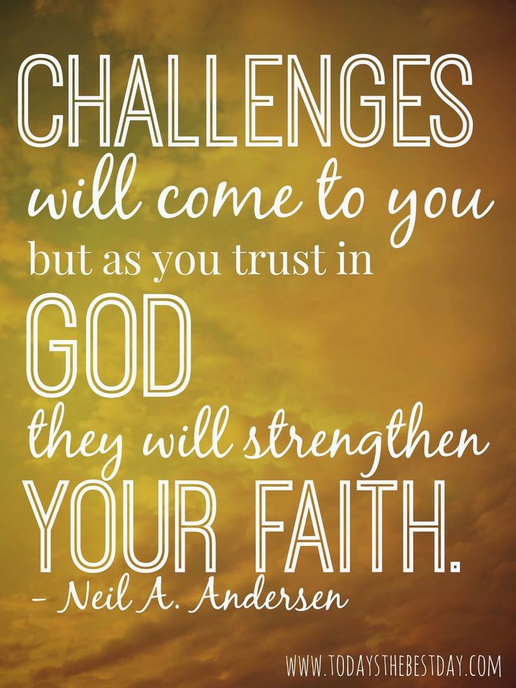 an image with the words, challenges will come to you but as you trust in god they