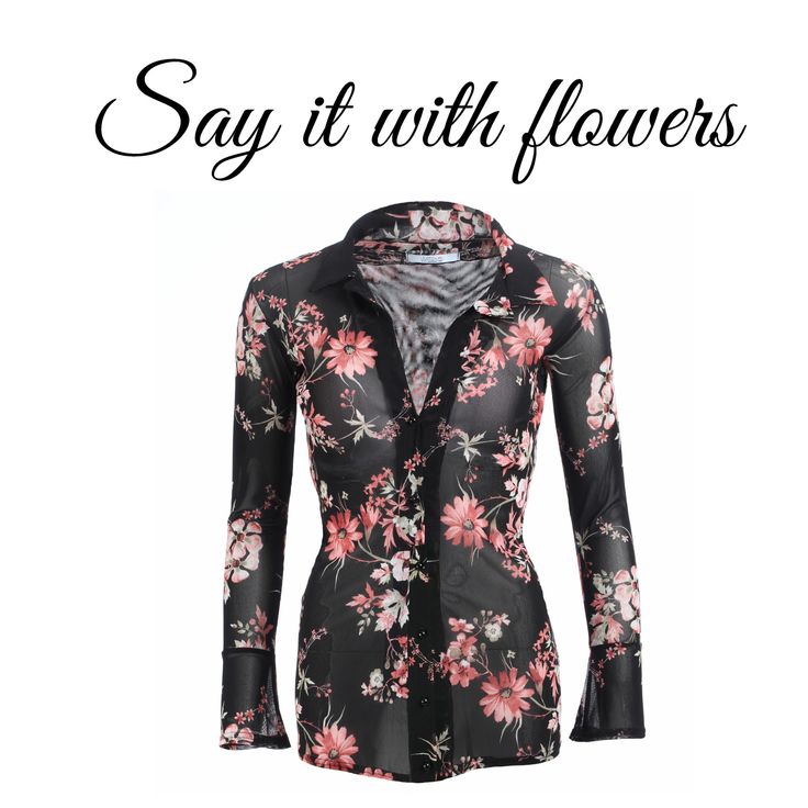 SAY IT WITH FLOWERS 💐  This super stretchy sheer shirt has a pretty pink floral print and stylish bell shaped cuffs Say It With Flowers, Mesh Shirt, Sheer Shirt, Fitted Shirt, Flower Quotes, Pink Floral Print, All The Way Up, Pretty Pink, Mesh Fabric