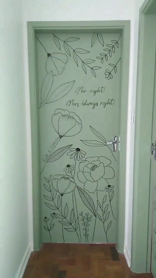 the door is painted with flowers on it and has an inscription that says, we are not always right