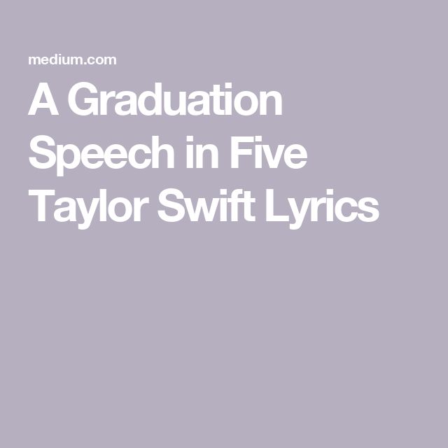 a graduation speech in five taylor swift lyrics