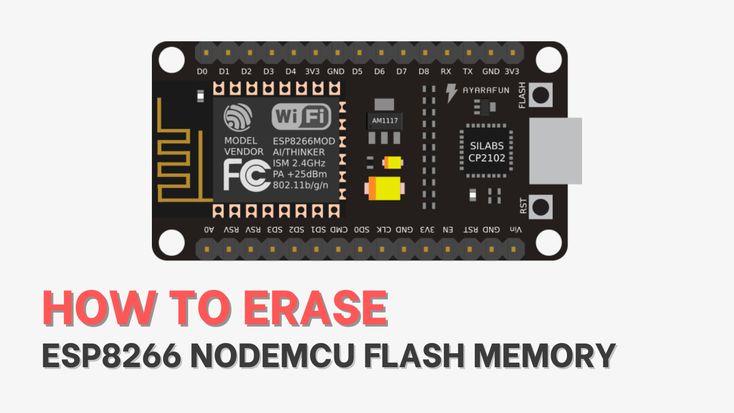 How to Erase ESP8266 NodeMCU Flash Memory (Factory Reset) | Flash ...