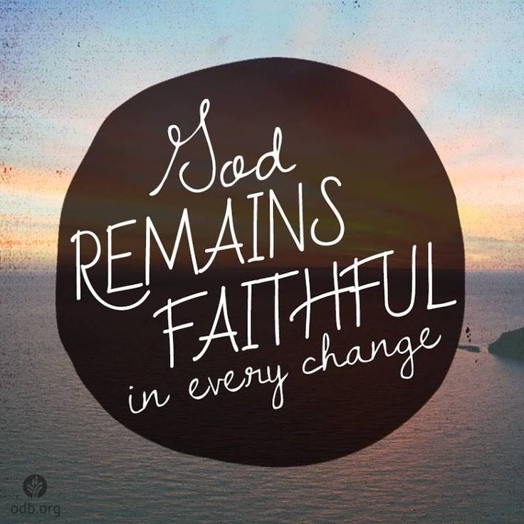 the words god remains, faithful in every change on a background of an ocean