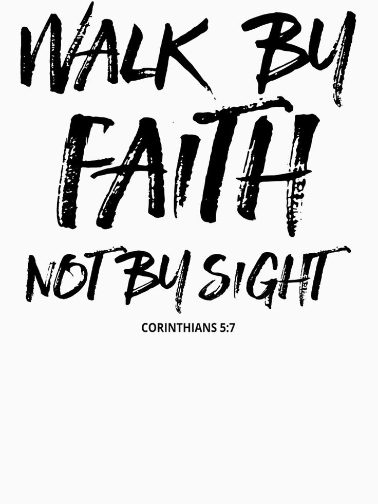 the words walk but faith not bush sight are in black ink on a white background