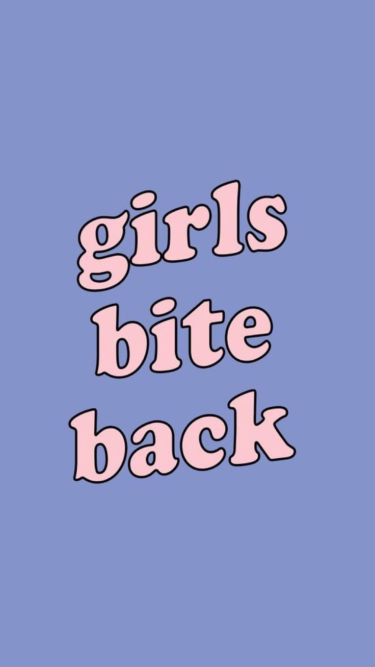 the words girls bite back are in pink and blue on a light blue background,