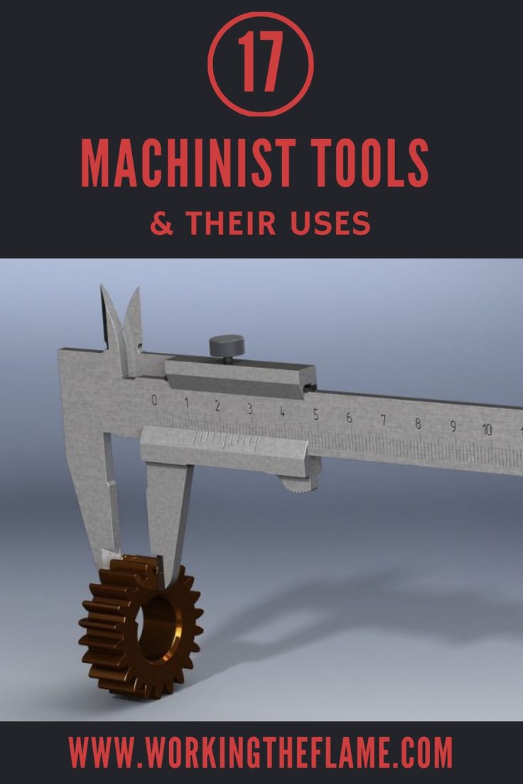 a mechanical tool with the words 17 machinist tools and their uses