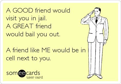 Funny Friendship Memes & Ecards | Someecards | Friendship humor, Funny ...