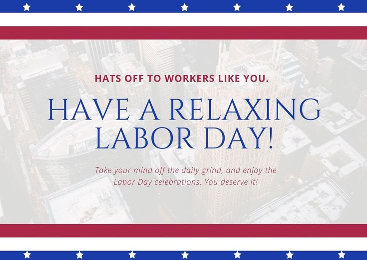 an advertisement for labor day with the words, hats off to workers like you have a relaxing labor day