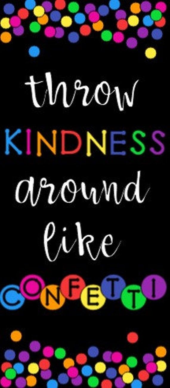 the words throw kindness around like confetti on a black background with multicolored dots