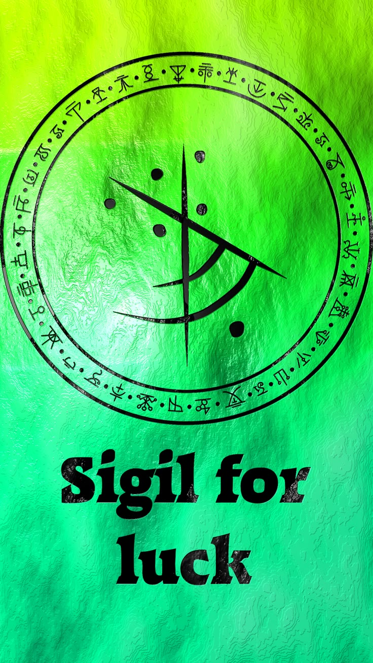 a green poster with the words, sigil for luck