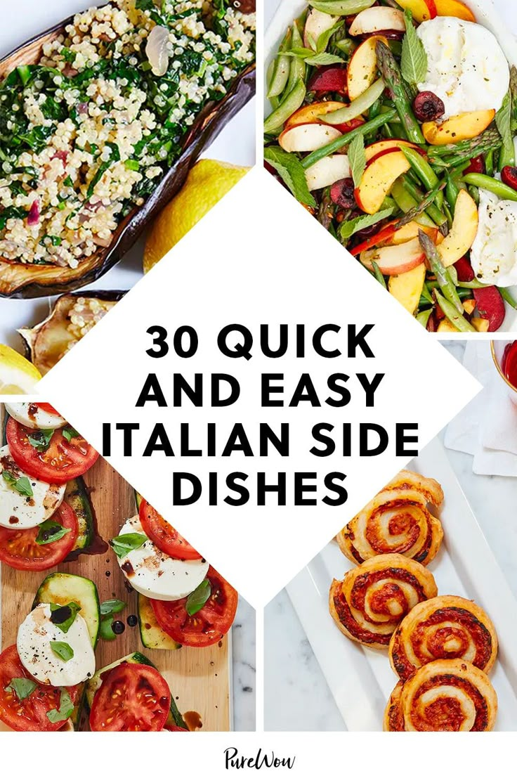 the words 30 quick and easy italian side dishes on top of pictures of different foods