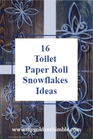 the words toilet paper roll snowflakes ideas