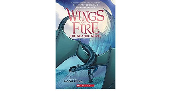 Moon Rising: A Graphic Novel (Wings of Fire Graphic Novel #6) (Wings of ...