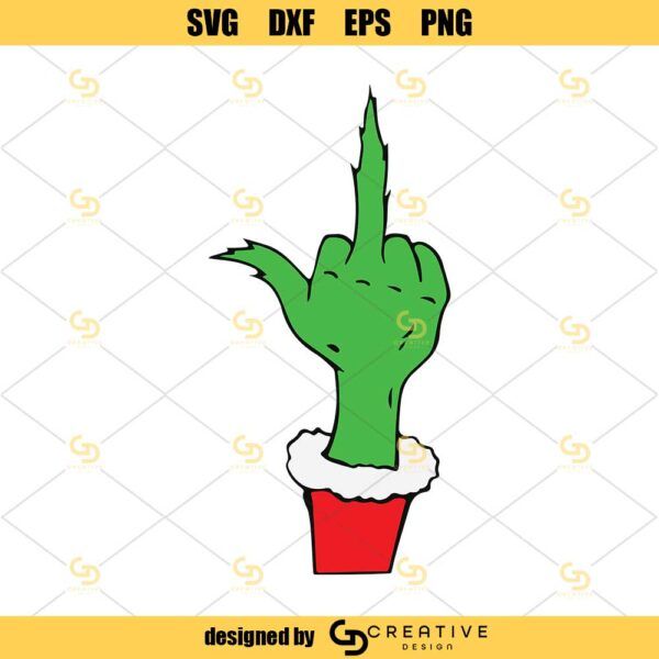 Grinch Middle Finger SVG, Funny Grinch Hand SVG PNG DXF EPS | Grinch ...