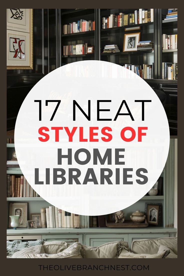 a living room with bookshelves and couches in the background text overlay reads 17 neat styles of home library