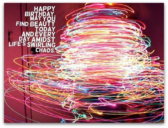 a christmas tree is lit up with lights and the words happy birthday, find beauty and every day amazing life's swirling chaos