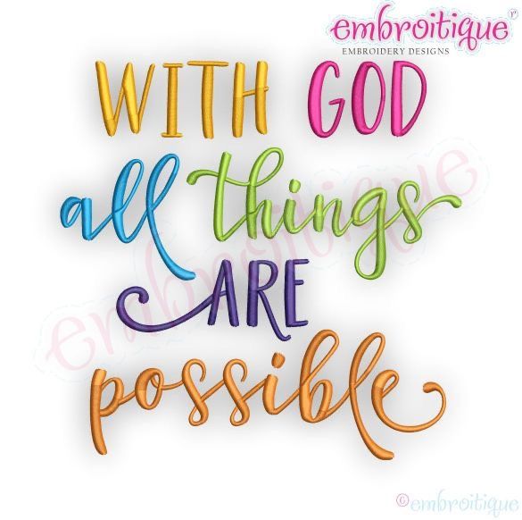 the phrase with god all things are possible in multicolored letters on a white background