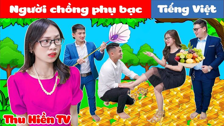 Người Cha Phụ Bạc Gia Đình | Phim Cổ Tích Đời Thực Tập 95 | Thu ...