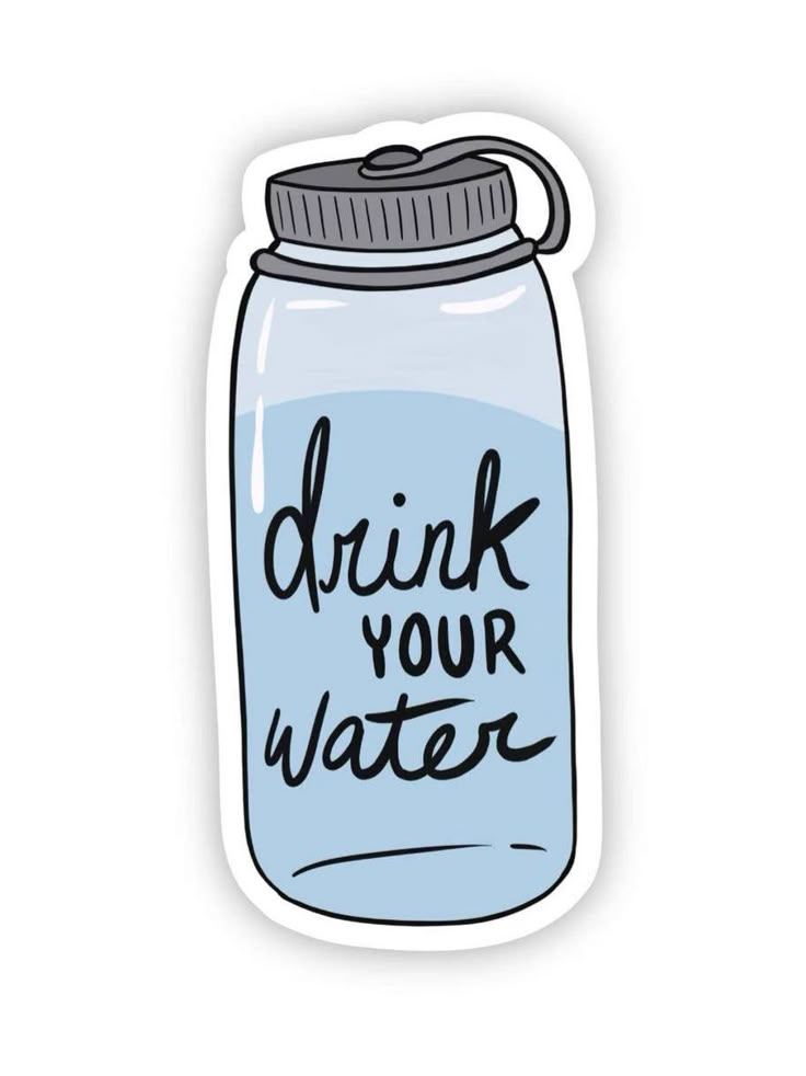 a sticker with the words drink your water in black ink on a light blue background