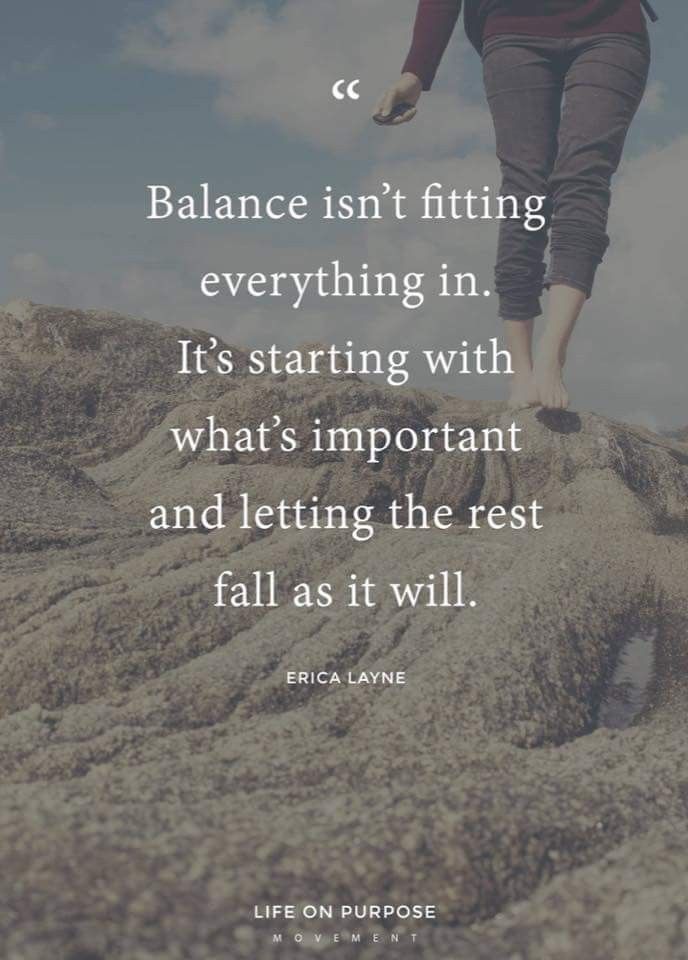 a person walking on top of a rock with a quote above it that says balance isn't fitting everything in