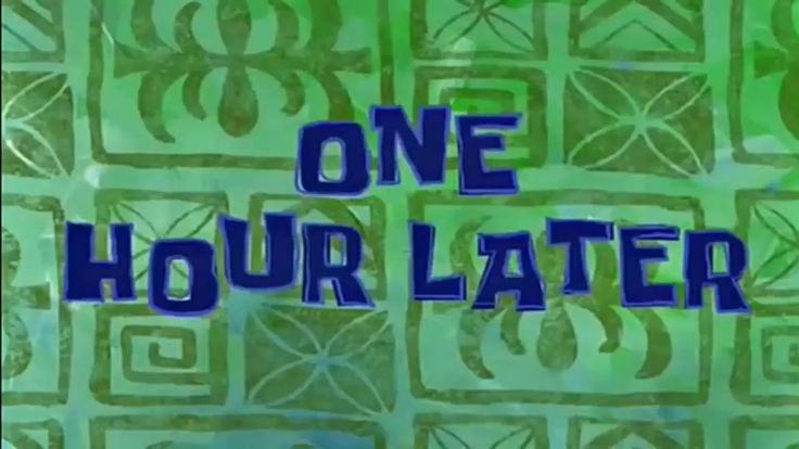 !!(BOB ESPONJA) una hora mas tarde!! | Spongebob time cards, Spongebob ...