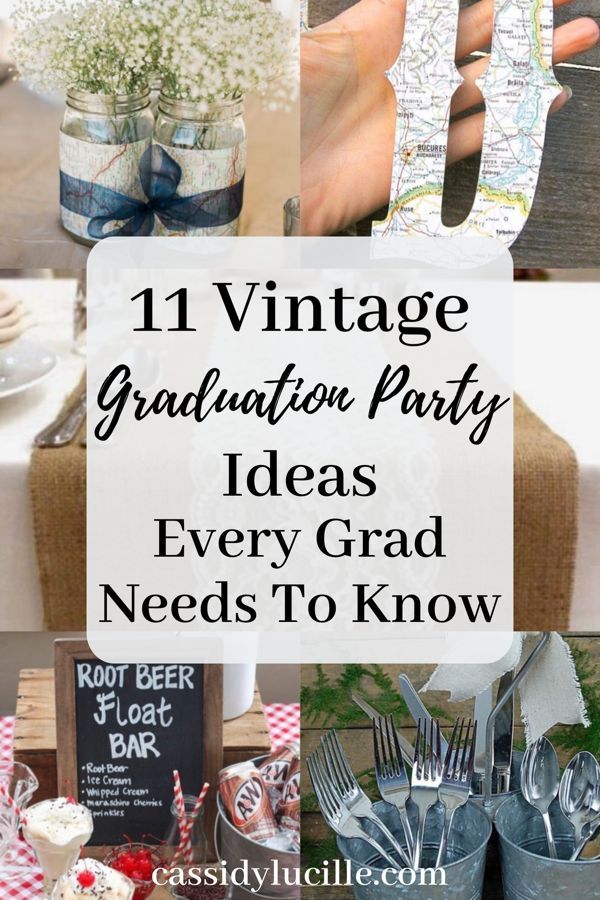 vintage graduation party ideas with text overlay that reads, 11 vintage graduation party ideas