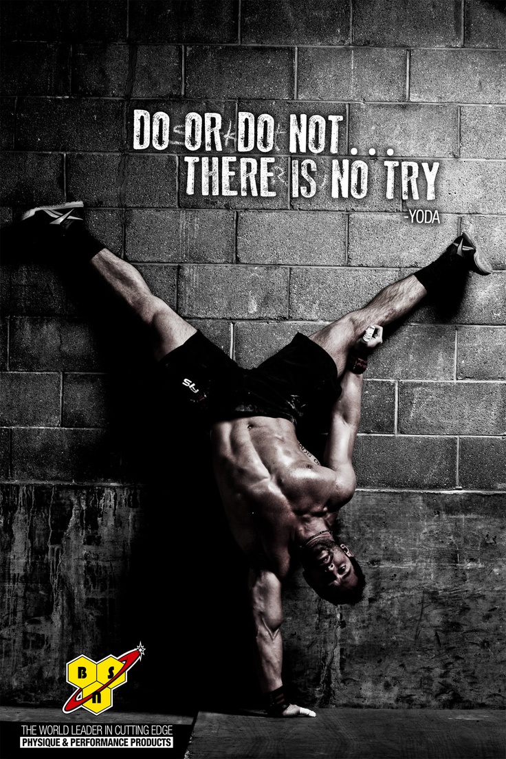 a man doing a handstand against a brick wall with the words do or don't there is no try