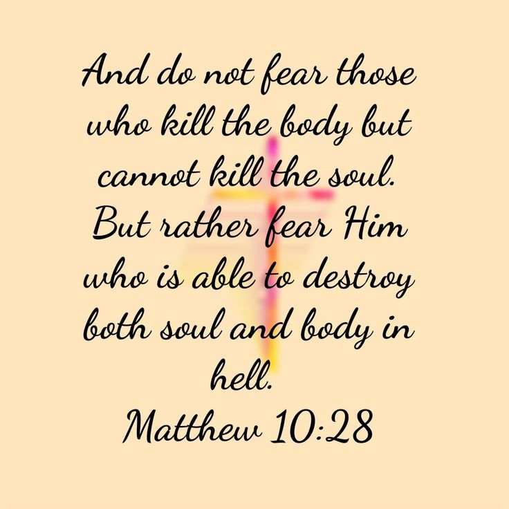 a cross with the words, and do not fear those who fill the body but cannot kill