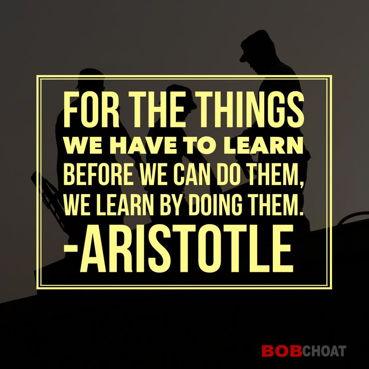 two people standing on top of a roof with the words for the things we have to learn before we can do them, we learn by doing them