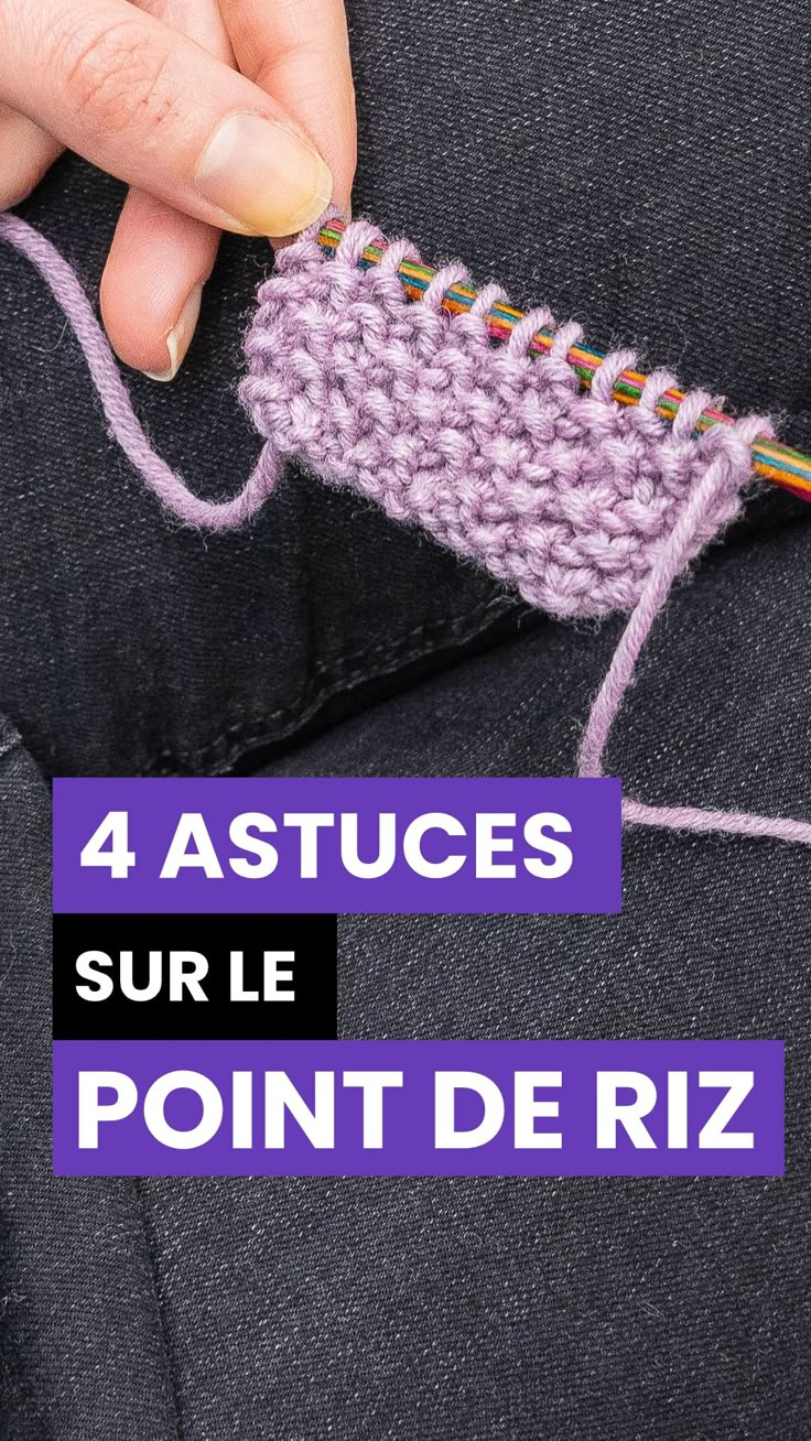 a person is knitting with the words 4 astuces sur le point de riz