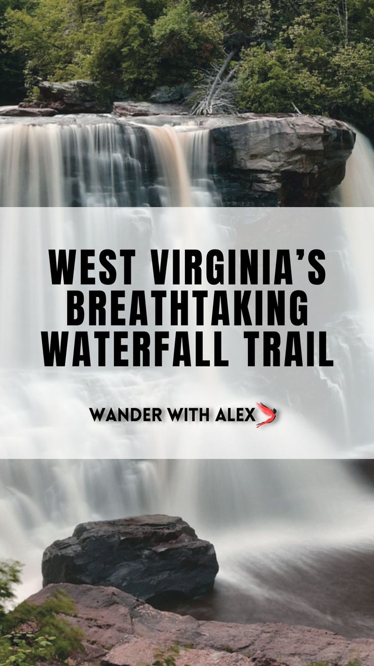 a waterfall with the words west virginia's breathtaking waterfall trail in front of it