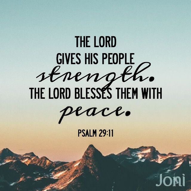 the lord gives his people strength, the lord blessing them with peace bible verse on mountains