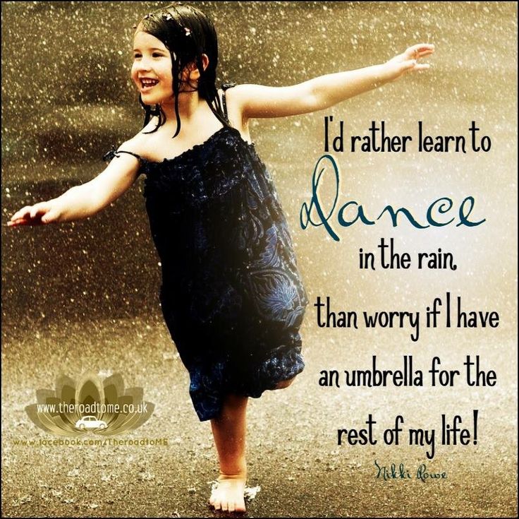 So very true. One can never be prepared for everything life throws at us. We just have to learn to dance in the rain. Dance Rain, Rainy Day Quotes, Rain Dance, Rain Quotes, Rain Pictures, Dance In The Rain, Love Rain, Dance Quotes, Learn To Dance