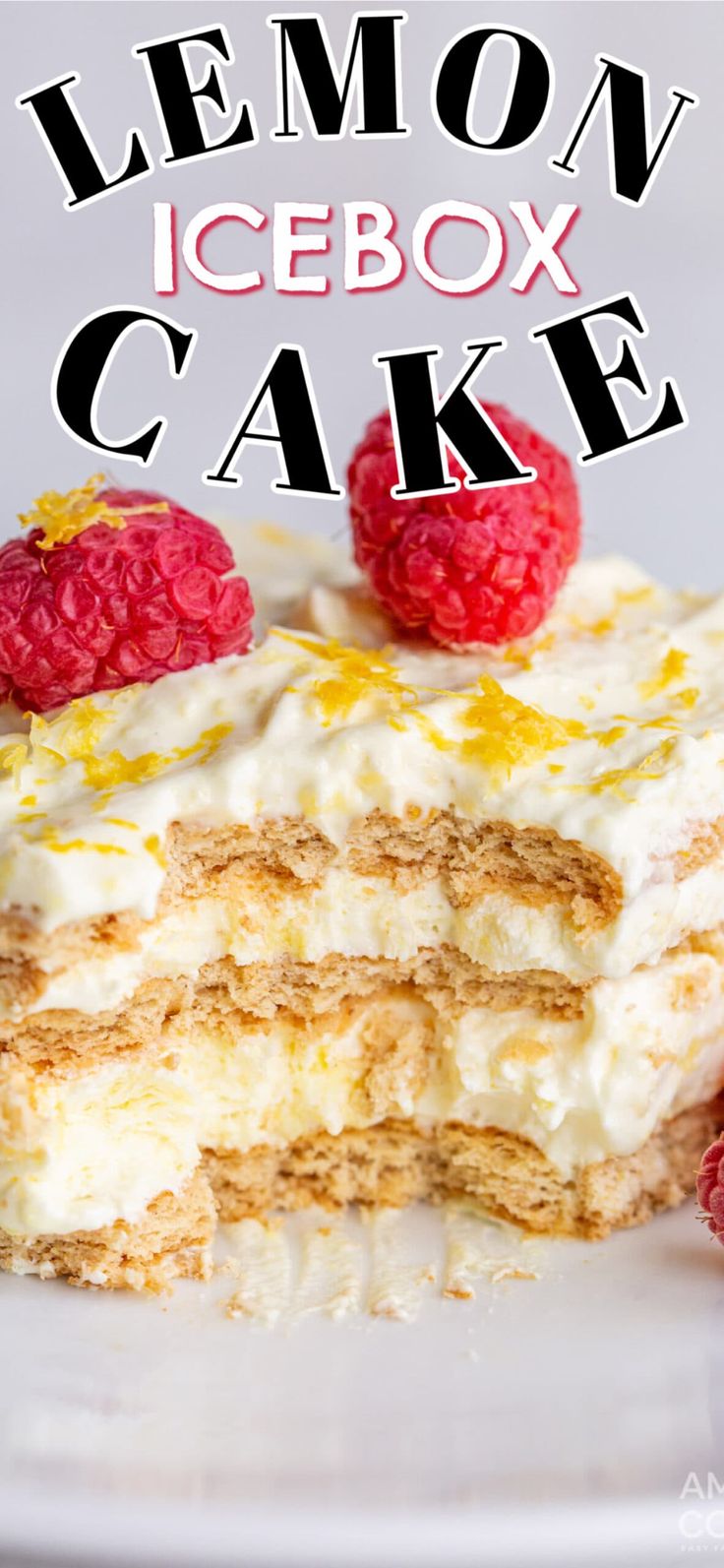 a lemon icebox cake with raspberries on top and the words lemon icebox cake above it