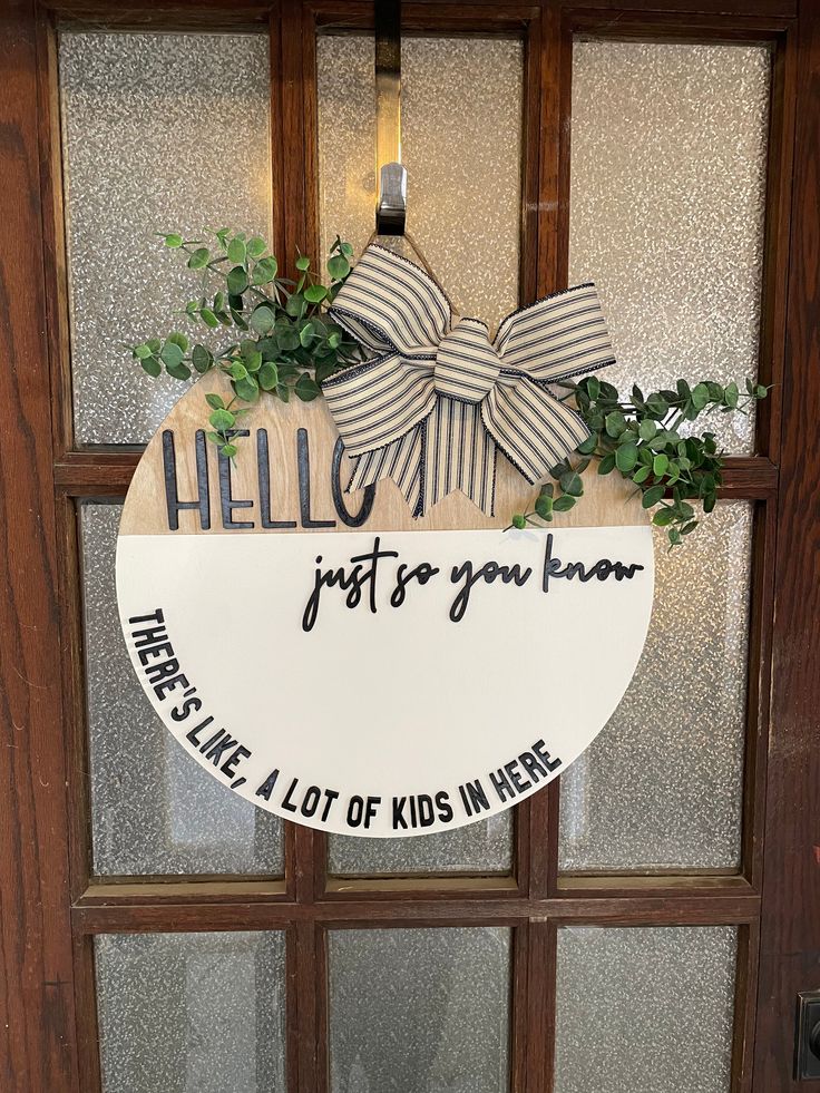 Hello Just So You Know There Is Like Sign Above Front Door Inside, Front Porch Door Sign, Door Sign Cricut, Circular Door Sign, Door Hanger Sayings, Front Door Signs Funny, Door Hangers Funny, Funny Welcome Signs For Front Door, Front Door Signs Diy