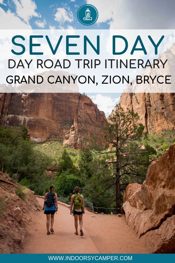 two people walking down a dirt road with the words seven day road trip itinerary grand canyon, zion, bryce