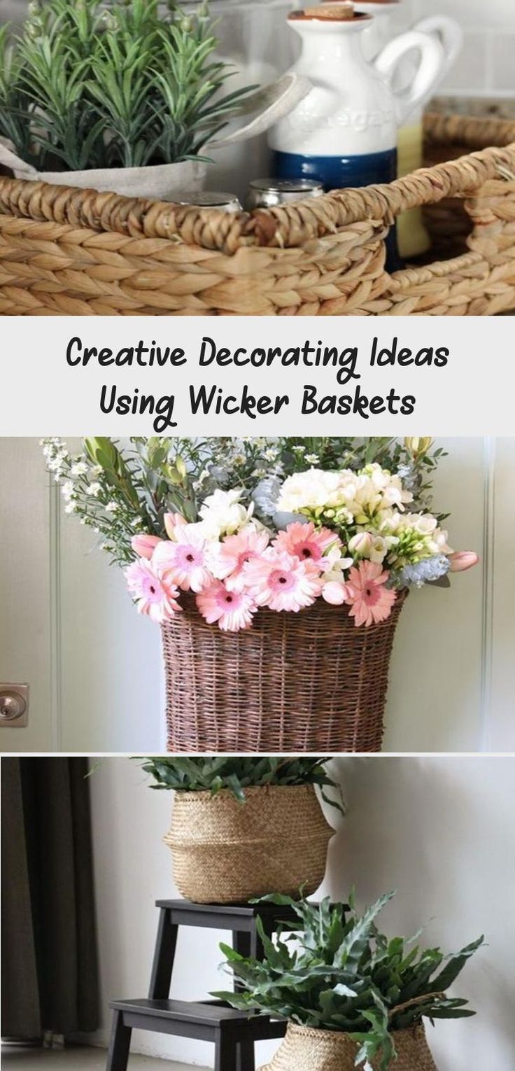 three different baskets with flowers in them and the words creative decor ideas using wicker baskets