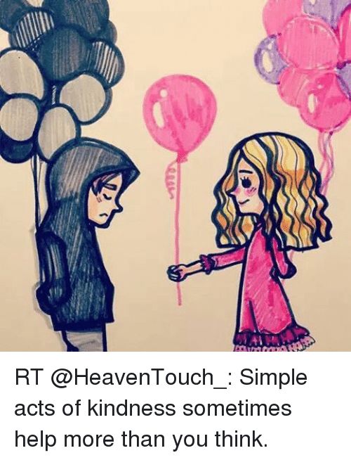 a drawing of two people holding balloons with the caption, rt @ heaventouch simple acts of kindness sometimes help more than you think