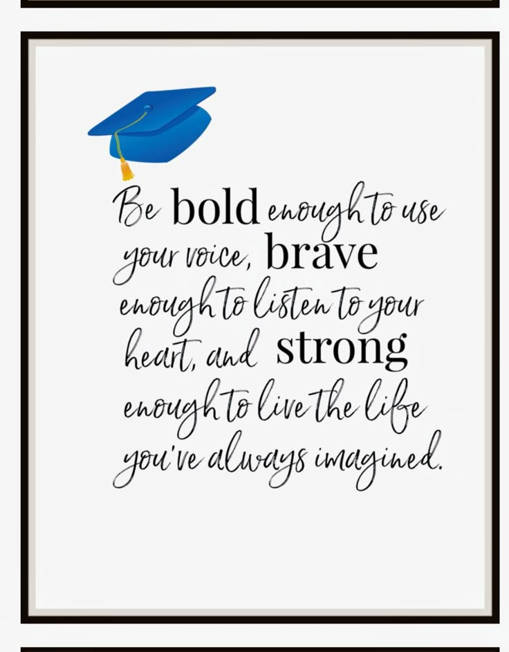 a graduation card with the words be bold enough to use your voice