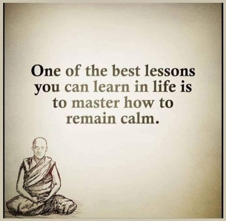 a drawing of a man sitting on the ground with a quote above it that reads, one of the best lessons you can learn in life is to master how to remain calm