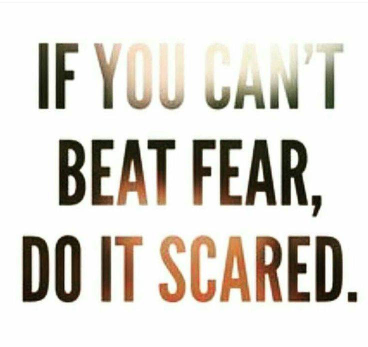 the words if you can't beat fear, do it scared on a white background