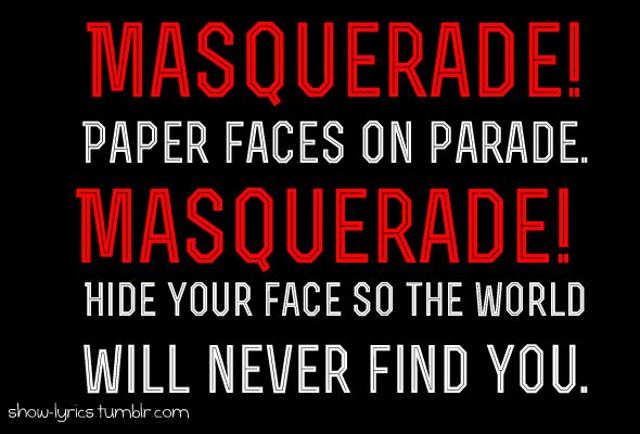 a black background with red text that says masquerade paper faces on parade, masquerade hide your face so the world will never find you