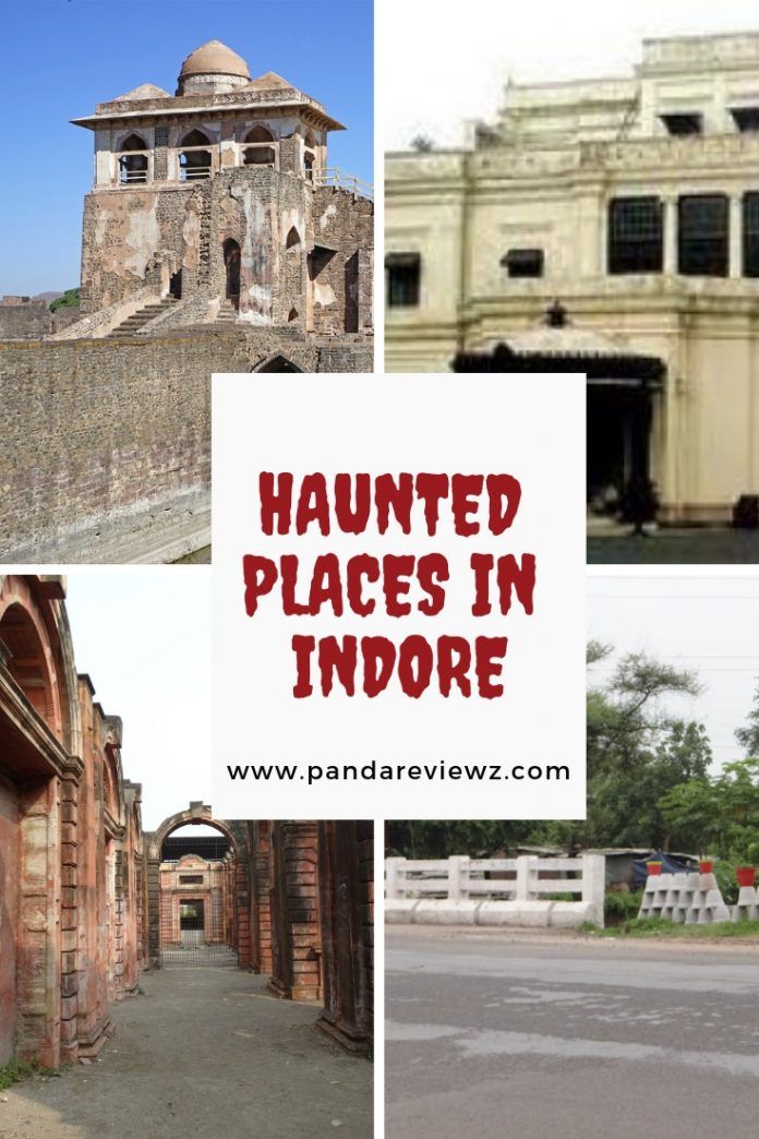 7 Haunted Places in Indore That Will Spook You Out ! | Panda Reviewz