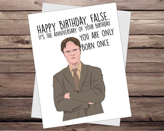 Dwight Schrute It Is Your Birthday